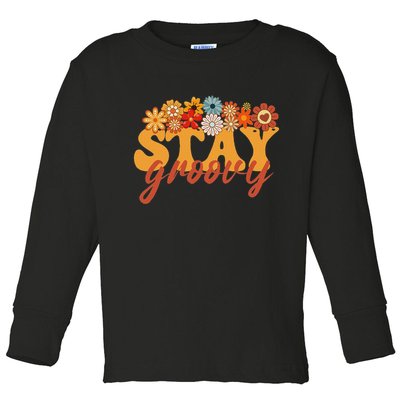 Stay Groovy Flower Power Retro Hippie Vibes Toddler Long Sleeve Shirt