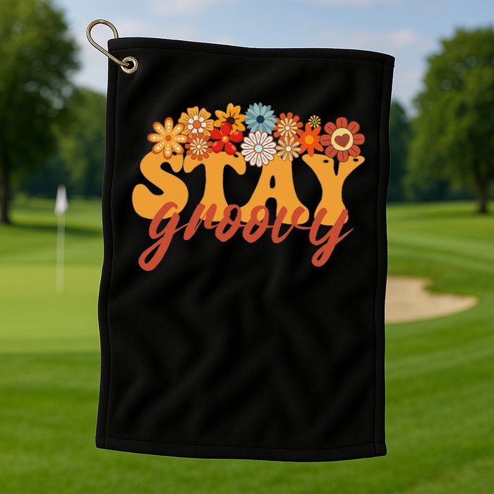 Stay Groovy Flower Power Retro Hippie Vibes Golf Towel