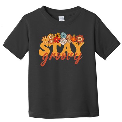 Stay Groovy Flower Power Retro Hippie Vibes Toddler T-Shirt