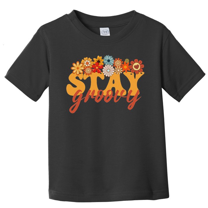 Stay Groovy Flower Power Retro Hippie Vibes Toddler T-Shirt