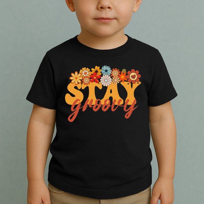 Stay Groovy Flower Power Retro Hippie Vibes Toddler T-Shirt