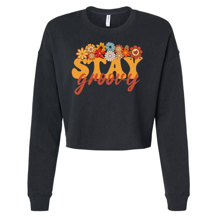 Stay Groovy Flower Power Retro Hippie Vibes Cropped Pullover Crew