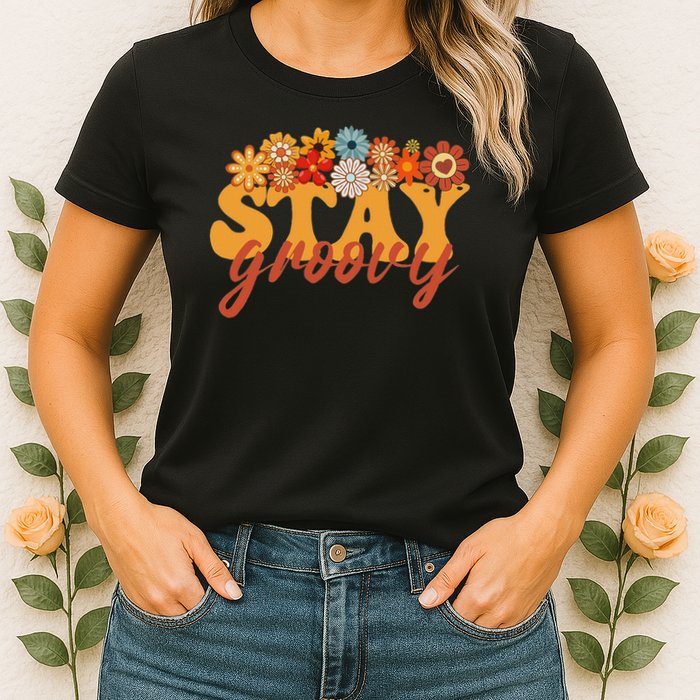 Stay Groovy Flower Power Retro Hippie Vibes Womens T-Shirt
