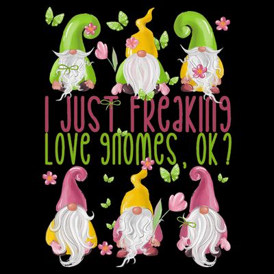 Spring Gnome For Summer I Just Freaking Love Gnomes T-Shirt
