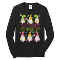 Spring Gnome For Summer I Just Freaking Love Gnomes Tall Long Sleeve T-Shirt