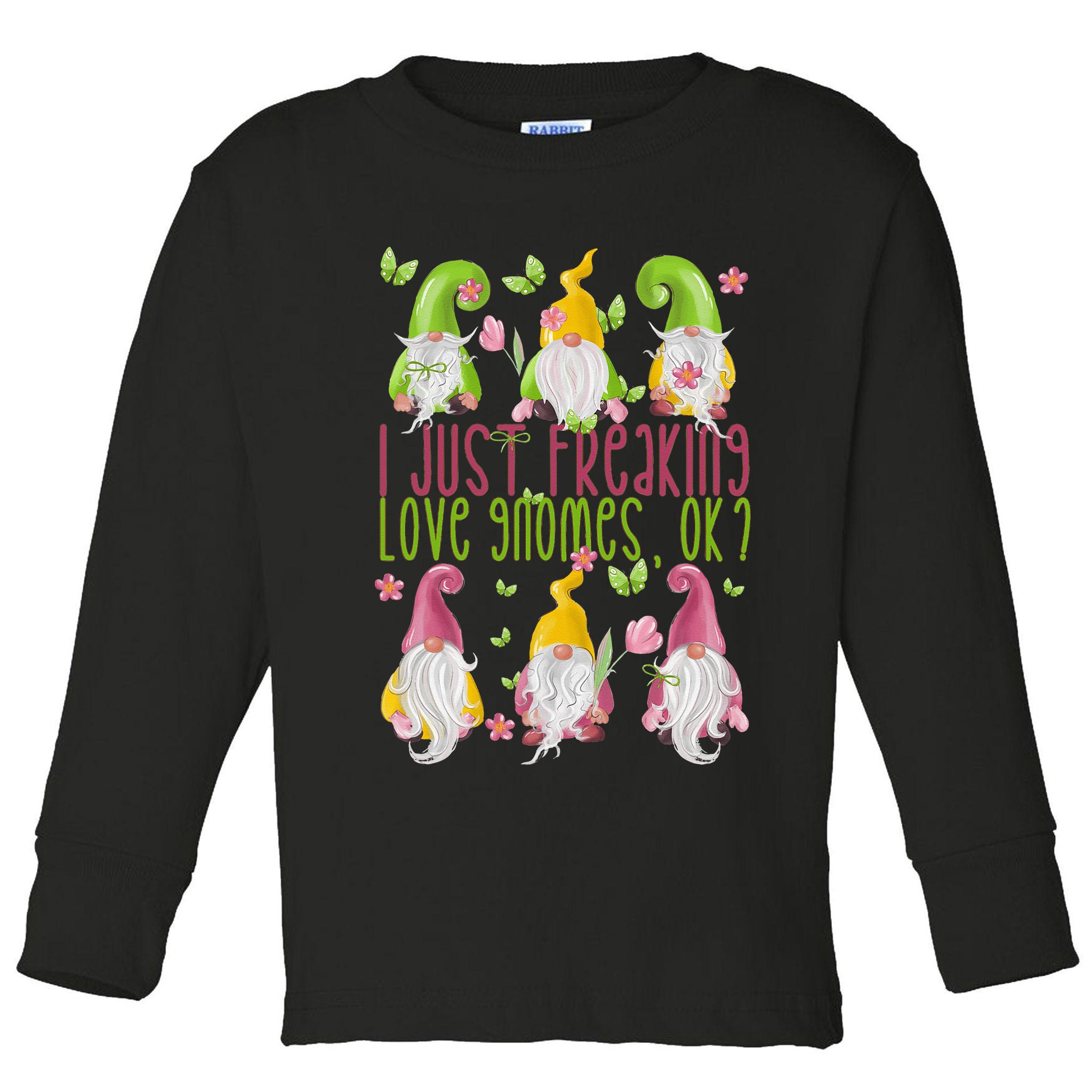 Spring Gnome For Summer I Just Freaking Love Gnomes Toddler Long Sleeve Shirt