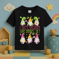 Spring Gnome For Summer I Just Freaking Love Gnomes Toddler T-Shirt
