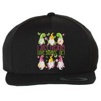 Spring Gnome For Summer I Just Freaking Love Gnomes Wool Snapback Cap