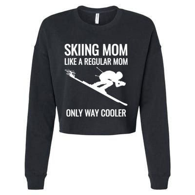 Skier Gift For Mother Who Skis Gift Skiing Mom Funny Gift Cropped Pullover Crew
