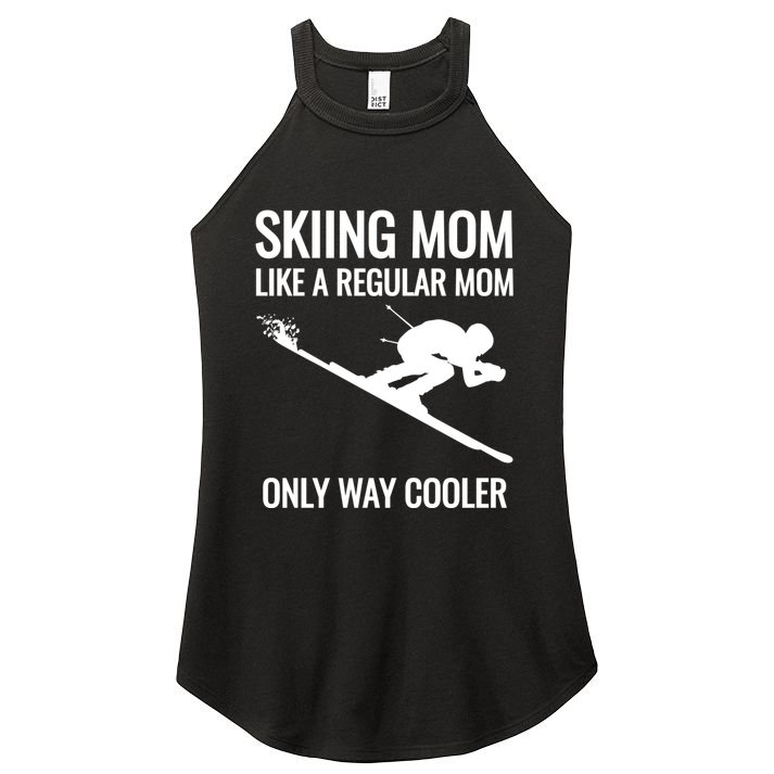 Skier Gift For Mother Who Skis Gift Skiing Mom Funny Gift Women's Perfect Tri Rocker Tank