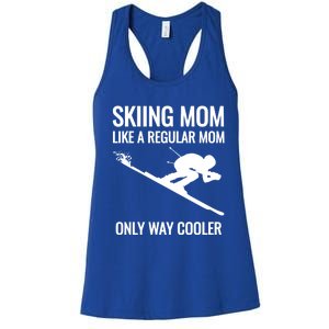 Skier Gift For Mother Who Skis Gift Skiing Mom Funny Gift Women's Racerback Tank