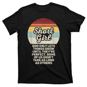 Short Gir.ls God Only Lets Things Grow Until They’re Perfect T-Shirt