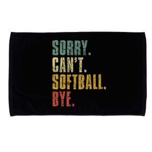 Softball Great Gift For N Sorry Cant Softball Bye Meaningful Gift Microfiber Hand Towel