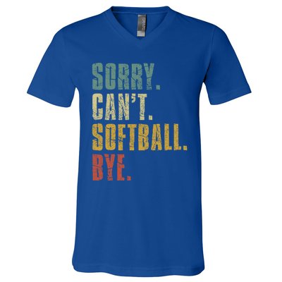 Softball Great Gift For N Sorry Cant Softball Bye Meaningful Gift V-Neck T-Shirt