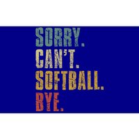 Softball Great Gift For N Sorry Cant Softball Bye Meaningful Gift Bumper Sticker