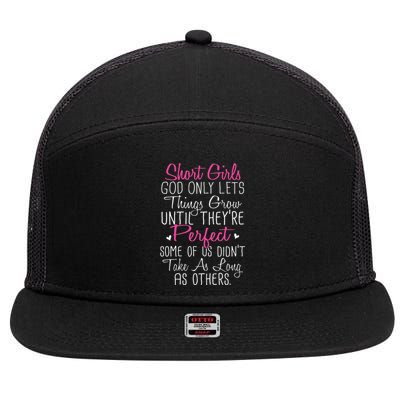 Short Girl God Only Lets Things Grow Until Funny 7 Panel Mesh Trucker Snapback Hat