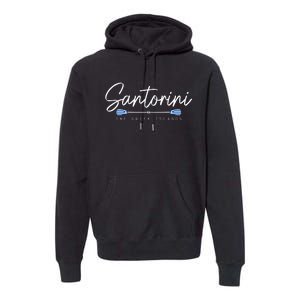 Santorini Greece Greek Flag Holiday Souvenir Premium Hoodie