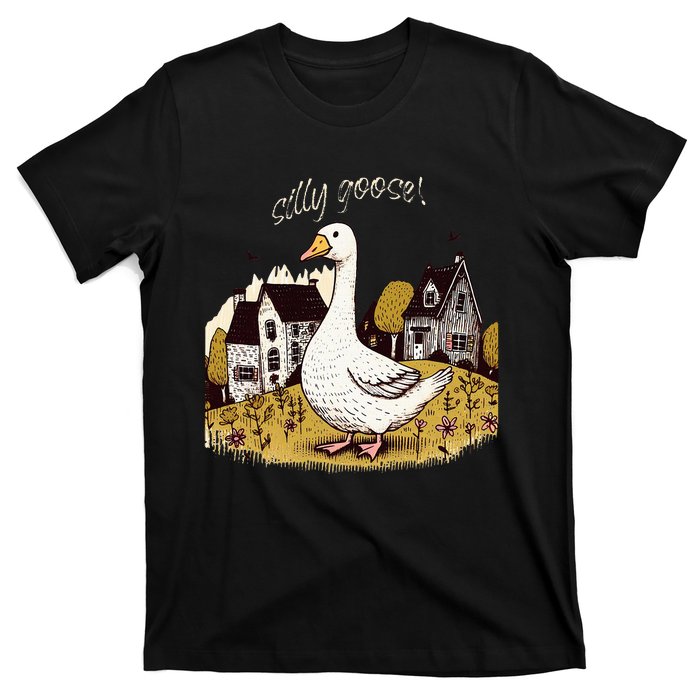 Silly Goose Gift For Her Funny Goose Trendy Clothing T-Shirt