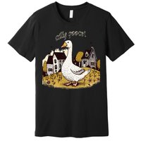 Silly Goose Gift For Her Funny Goose Trendy Clothing Premium T-Shirt