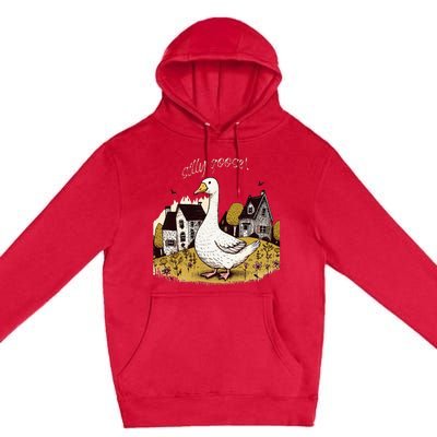 Silly Goose Gift For Her Funny Goose Trendy Clothing Premium Pullover Hoodie