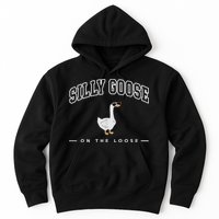 Silly Goose Goose On The Loose Funny Silly Goose University Hoodie