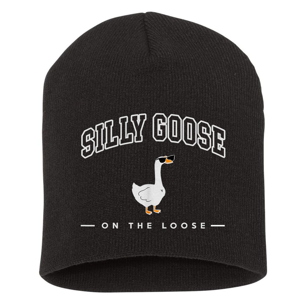 Silly Goose Goose On The Loose Funny Silly Goose University Short Acrylic Beanie