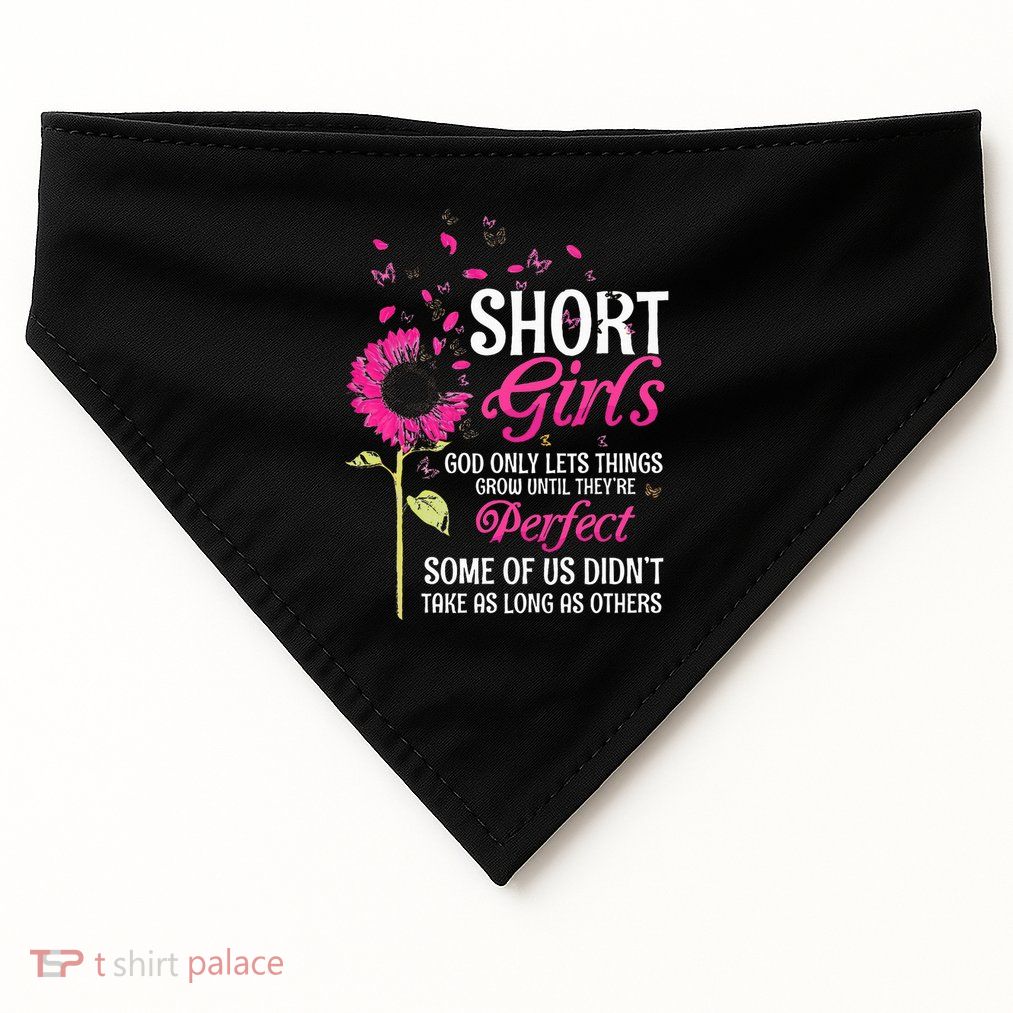 Short Girl God Only Lets Things Grow Until Theyre Perfect USA-Made Doggie Bandana