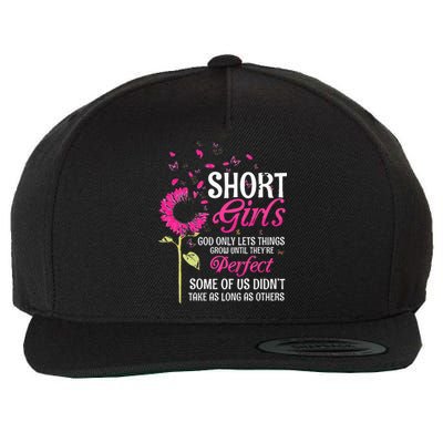 Short Girl God Only Lets Things Grow Until Theyre Perfect Wool Snapback Cap