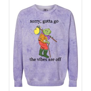 Sorry Gotta Go The Vibes Are Off Colorblast Crewneck Sweatshirt