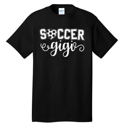 Soccer Gigi Grandma Sport Lover Birthday MotherS Day Tall T-Shirt