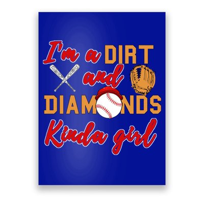 Softball Great Gift Dirt And Diamonds Kinda Great Gift Poster