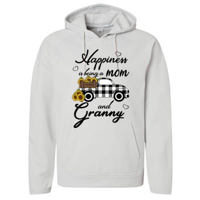 Sunflower Grandma Gift Happiness Is Being A Mom And Granny Gift Performance Fleece Hoodie