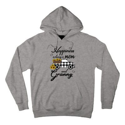 Sunflower Grandma Gift Happiness Is Being A Mom And Granny Gift Tall Hoodie