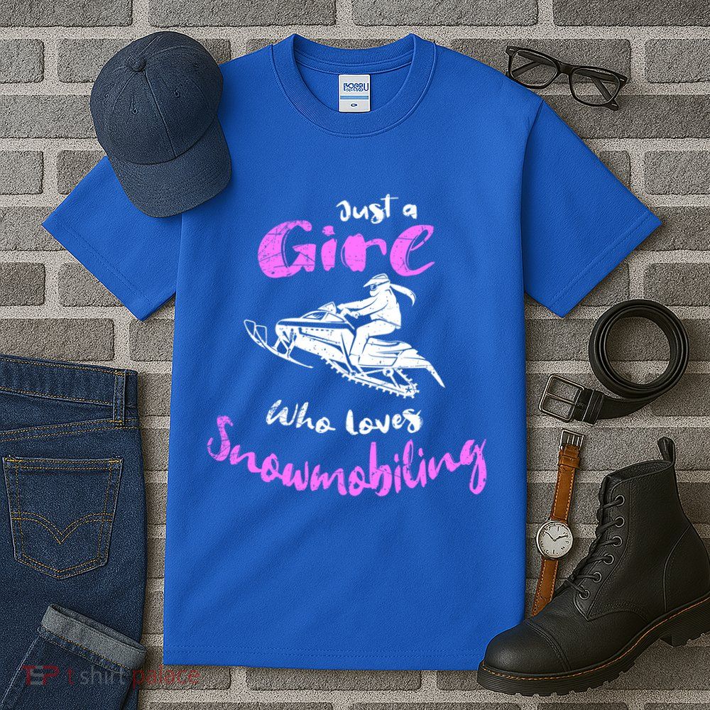 Snowmobile Girl Gift I Just A Girl Who Loves Snowmobiling Great Gift Tall T-Shirt