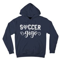 Soccer Gigi Grandma Sport Lover Birthday MotherS Day Hoodie