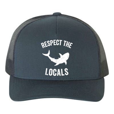 Shark Great Gift Animal Rights Respect The Locals Shark Gift Yupoong Adult 5-Panel Trucker Hat