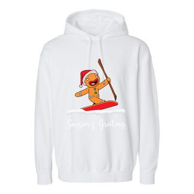 Season's Greetings Gingerbread Snowboarding Boarder Gift Garment-Dyed Fleece Hoodie