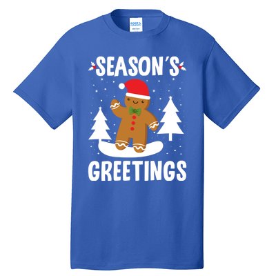 Season's Greetings Gingerbread Snowboarding Boarder Funny Gift Tall T-Shirt