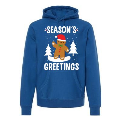 Season's Greetings Gingerbread Snowboarding Boarder Funny Gift Premium Hoodie