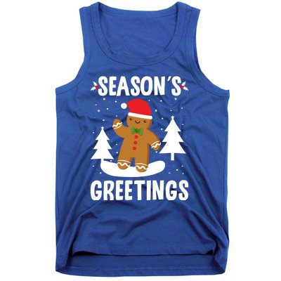 Season's Greetings Gingerbread Snowboarding Boarder Funny Gift Tank Top