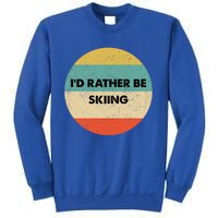 Skier Great Gift Id Rather Be Skiing Gift Sweatshirt