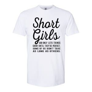 Short Girl God Only Lets Things Grow Until Theyre Perfect Softstyle CVC T-Shirt