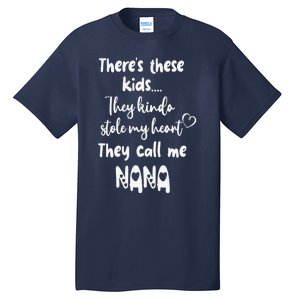 Special Grandma Grandmother These Call Me Nana Tall T-Shirt