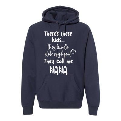 Special Grandma Grandmother These Call Me Nana Premium Hoodie