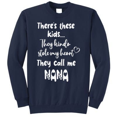 Special Grandma Grandmother These Call Me Nana Tall Sweatshirt