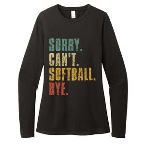 Softball Great Gift For N Sorry Cant Softball Bye Funny Gift Womens CVC Long Sleeve Shirt