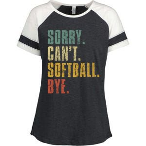 Softball Great Gift For N Sorry Cant Softball Bye Funny Gift Enza Ladies Jersey Colorblock Tee