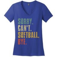 Softball Great Gift For N Sorry Cant Softball Bye Funny Gift Women's V-Neck T-Shirt