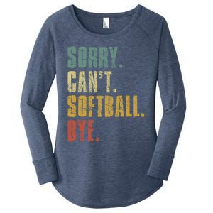 Softball Great Gift For N Sorry Cant Softball Bye Funny Gift Women's Perfect Tri Tunic Long Sleeve Shirt