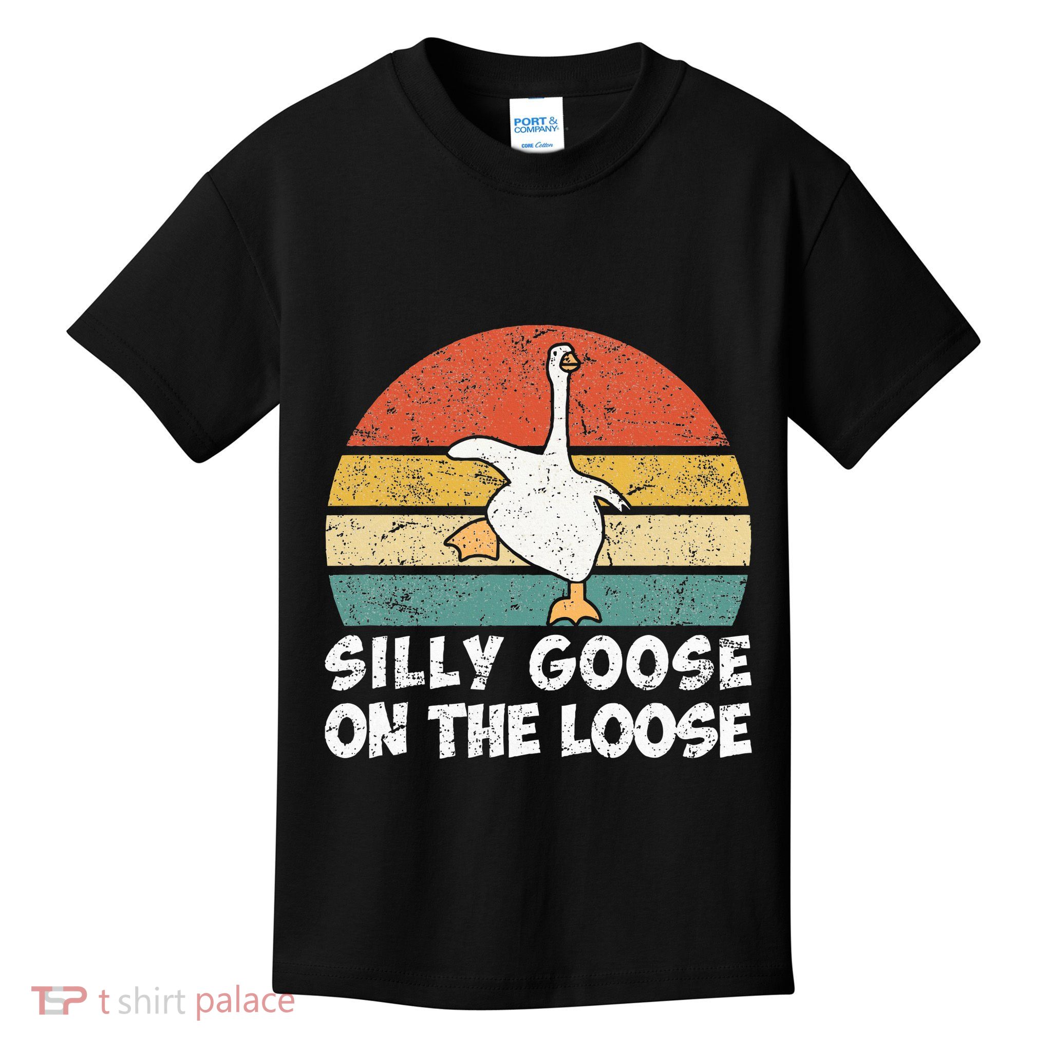 Silly Goose Goose On The Loose Funny Silly Goose Kids T-Shirt